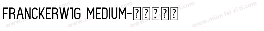FranckerW1G Medium字体转换